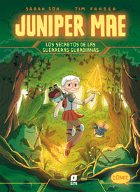 Juniper Mae 2. Los secretos de las guerreras guardianas