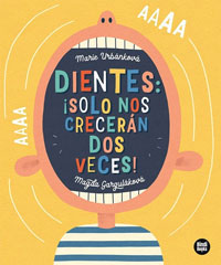 Dientes : ¡solo nos crecerán dos veces!