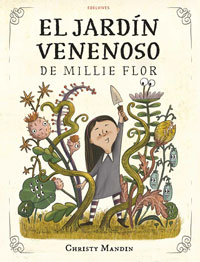 El jardín venenoso de Millie Fleur