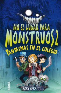 No es lugar para monstruos 2. Fantasmas en el colegio