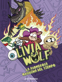 Olivia Wolf 4. La asombrosa máquina del tiempo