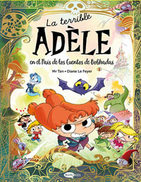 La terrible Adèle 10. La terrible Adèle en el país de los cuentos de Bobhadas