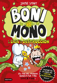 Boni vs Mono 3. Mono y la Liga de la Destrucción