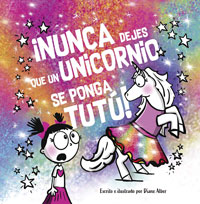 ¡Nunca dejes que un unicornio se ponga un tutú!