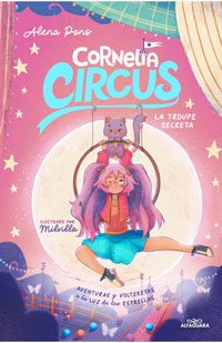 Cornelia Circus 3. La troupe secreta