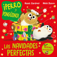 Perro y Pingüino : las Navidades perfectas