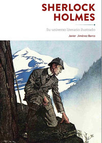 Sherlock Holmes : su universo literario ilustrado