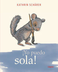 ¡Yo puedo sola! ¡Yo puedo sola!