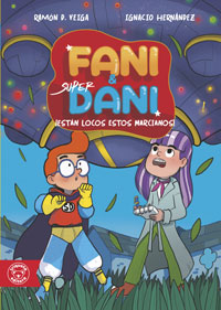 Fani & Superdani 3/4. Están locos estos marcianos! / Aventura en el centro comercial Fani & Superdani 3/4. Están locos estos marcianos! / Aventura en el centro comercial