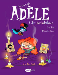 La terrible Adèle 10. Chubidubilove La terrible Adèle 10. Chubidubilove