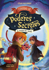 Colegio de poderes secretos 3. El viajero de tiempo
