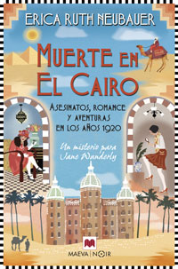 Muerte en El Cairo : asesinatos, romances y aventuras en los años 1920 Muerte en El Cairo : asesinatos, romances y aventuras en los años 1920