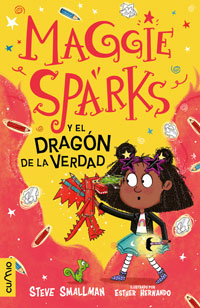 Maggie Sparks 3. Maggie Sparks y el dragón de la verdad Maggie Sparks 3. Maggie Sparks y el dragón de la verdad