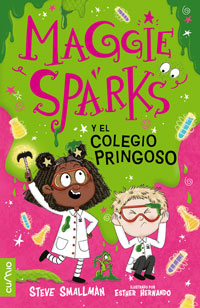 Maggie Sparks 4. Maggie Sparks y el colegio pringoso Maggie Sparks 4. Maggie Sparks y el colegio pringoso