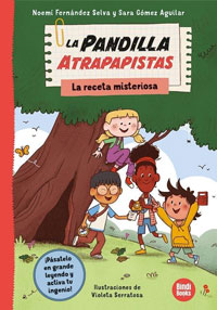 La pandilla Atrapapistas. La receta misteriosa La pandilla Atrapapistas. La receta misteriosa