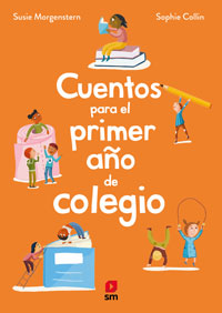 Cuentos para el primer año de colegio Cuentos para el primer año de colegio