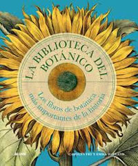 La biblioteca del botánico. Los libros de botánica más importantes de la historia