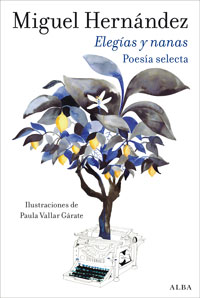 Elegías y nanas. Poesía selecta Elegías y nanas. Poesía selecta