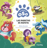Las rabietas de mofeta. Historias de oso