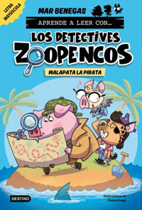 Aprende a leer con... ¡Los detectives Zoopencos! 5. Malapata la pirata