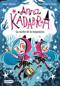 Anna Kadabra 15. La noche de la impostora