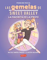 Las gemelas de Sweet Valley : La favorita de la profe (Libro 2)