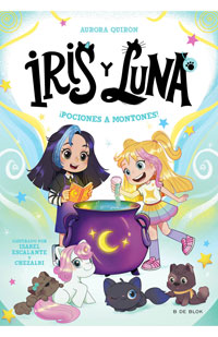 Iris y Luna 2. ¡Pociones a montones!