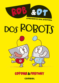 Rob&Ot 1. Dos robots