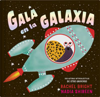 Gala en la galaxia : dos aventuras intergalácticas de otro universo