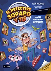 El detective Sopapo y t£ 1. El caso del cuadro misterioso