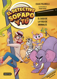 El detective Sopapo y t£ 2. El caso de la fuga de animales