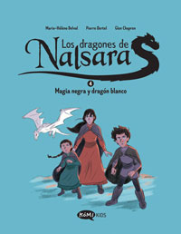 Los dragones de Nalsara 4. Magia negra y dragón blanco Los dragones de Nalsara 4. Magia negra y dragón blanco