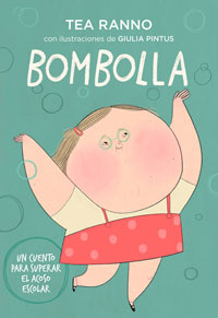 Bombolla : un cuento para superar el acoso escolar Bombolla : un cuento para superar el acoso escolar