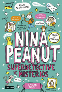 Nina Peanut 2. Nina Peanut superdetective de misterios Nina Peanut 2. Nina Peanut superdetective de misterios