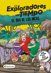 Los Exploradores del Tiempo. El oro de los inca Los Exploradores del Tiempo. El oro de los inca