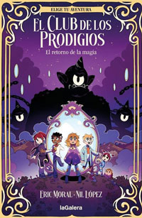El club de los prodigios 1. El retorno de la magia