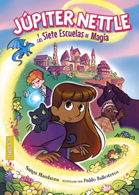 Júpiter Nettle y las Siete Escuelas de Magia Júpiter Nettle y las Siete Escuelas de Magia