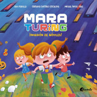 Mara Turing. ¡Invasión de móviles! Mara Turing. ¡Invasión de móviles!