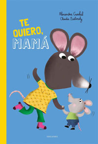 ¡Te quiero, mamá! ¡Te quiero, mamá!