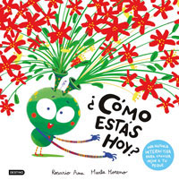 ¿Cómo estás hoy? : una historia interactiva para conocer mejor a tu peque ¿Cómo estás hoy? : una historia interactiva para conocer mejor a tu peque