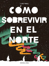 Cómo sobrevivir en el Norte Cómo sobrevivir en el Norte