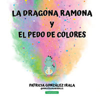 La dragona Ramona y el pedo de colores La dragona Ramona y el pedo de colores