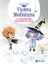 Violeta Medialuna 7. La abominable tormenta de nieve Violeta Medialuna 7. La abominable tormenta de nieve