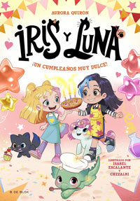 Iris y Luna 3. ¡Un cumpleaños muy dulce! Iris y Luna 3. ¡Un cumpleaños muy dulce!