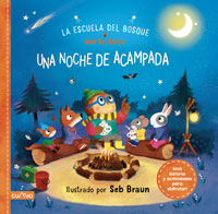 La escuela del bosque del Sr.Búho : una noche de acampada La escuela del bosque del Sr.Búho : una noche de acampada