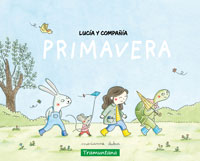 Lucía y compañía. Primavera Lucía y compañía. Primavera