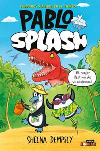Pablo y Splash. Pingüinos viajeres en el tiempo