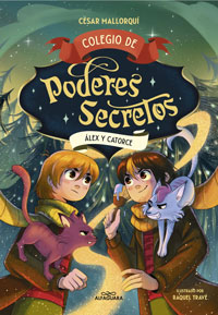 Colegio de poderes secretos 6. Álex y Catorce Colegio de poderes secretos 6. Álex y Catorce