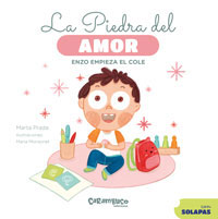 La piedra del amor. Enzo empieza el cole La piedra del amor. Enzo empieza el cole