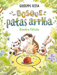 Un bosque patas arriba. Bomba fétida